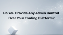 Do you provide any admin control over your trading platform?