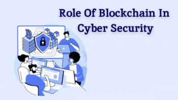 Role of Blockchain in Cyber Security