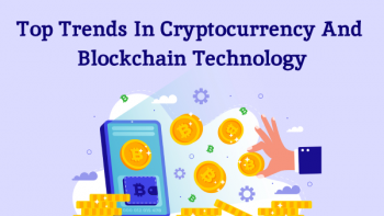 Top Trends in Cryptocurrency and Blockchain Technology