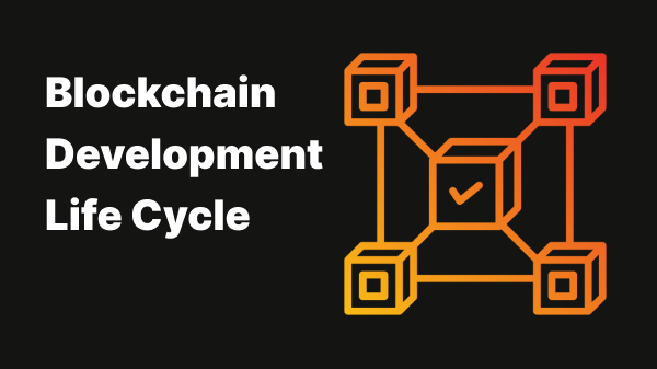 Blockchain Development Life cycle